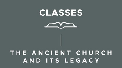 The Ancient Church and Its Legacy